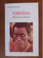 Nirvana. Tehnici de meditatie