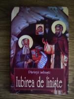 Anticariat: Parintii isihasti - Iubirea de liniste