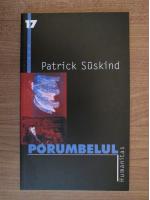 Anticariat: Patrick Suskind - Porumbelul