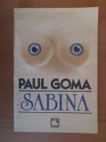 Anticariat: Paul Goma - Sabina
