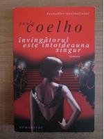 Anticariat: Paulo Coelho - Invingatorul este intotdeauna singur