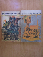 Anticariat: Petre Ispirescu - Legende sau basmele romanilor. Snoave sau povesti populare (2 volume)