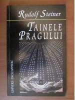 Rudolf Steiner - Tainele pragului