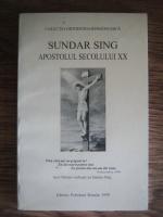 Sundar Sing - Apostolul secolului XX