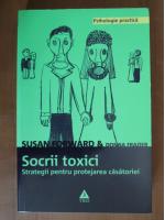 Susan Forward, Donna Frazier - Socrii toxici. Strategii pentru protejarea casatoriei