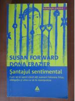 Susan Forward - Santajul sentimental