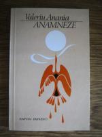 Valeriu Anania - Anamneze