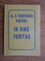Al. O. Teodoreanu - In vino veritas