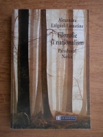 Anticariat: Alexandra Laignel Lavastine - Filozofie si nationalism. Paradoxul Noica