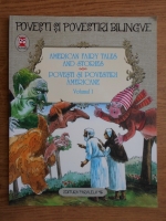 American Fairy Tales. Povesti si povestiri americane (editie bilingva, volumul 1)
