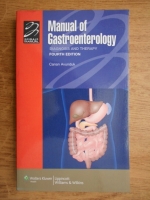 Canan Avunduk - Manual of gastroenterology: diagnosis and therapy