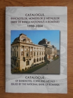Catalogul bancnotelor, monedelor si medaliilor emise de Banca Nationala a Romaniei 1990-2004
