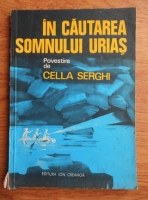 Cella Serghi - In cautarea somnului urias