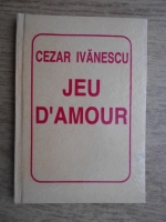 Cezar Ivanescu - Jeu d'amour