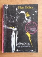 Anticariat: Edgar Wallace - Fantoma din intuneric