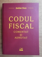 Emilian Duca - Codul fiscal comentat si adnotat