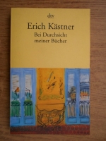 Erich Kastner - Bei Durchsicht meiner Bucher