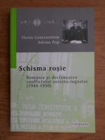 Anticariat: Florin Constantiniu - Schisma rosie. Romania si declansarea conflictului sovieto-iugoslav (1948-1950)