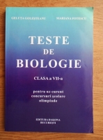 Geluta Golesteanu - Teste de biologie pentru uz curent, concursuri scolare, olimpiade