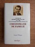 George Emil Palade - Crestomatie de familie