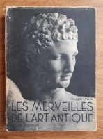 Georges Daux - Les merveilles de l'art antique (1946)