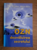 Gildas Bourdais - OZN, dezvaluirea secretului