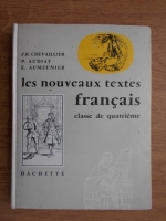 J. R. Chevaillier - Les nouveaux textes francais. Classe de quatrieme
