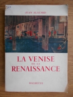 Jean Alazard - La venise de Renaissance