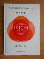 Anticariat: Ken Mogi - Mica enciclopedie Ikigai. Metoda japoneza de descoperire a scopului in viata