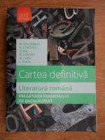 M. Columban - Cartea definitiva. Literaura romana. Pregatirea examenului de bacalaureat