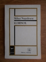 Anticariat: Mihai Negulescu - Echinox