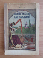 Mihail Gr. Poslusnicu - Istoria muzicei la romani (1928)