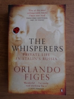 Orlando Figes - The whisperers. Private life in Stalin's Russia