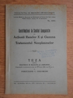 Perieteanu T. Gheorghe - Contributiuni la studiul comparativ al actiunii razelor X si Gamma in tratamentul neoplasmelor