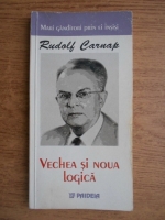 Rudolf Carnap - Vechea si noua logica