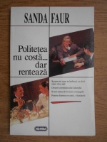 Sanda Faur - Politetea nu costa... dar renteaza