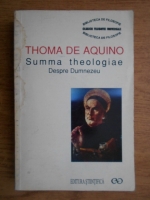 Thomas de Aquino - Summa theologiae. Despre Dumnezeu