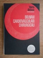 Tiberiu Ghitescu - Bolnavi cardiovasculari chirurgicali