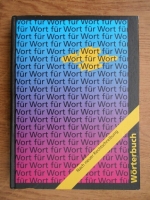 Wort fur Wort. Schweizer Schulerworterbuch zu den Sprachlehrmitteln der Mittel-und Oberstufe mit rund 23.000 Stichwortern und den wichtigsten Regeln der Rechtschreibung