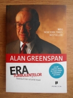 Anticariat: Alan Greenspan - Era turbulentelor