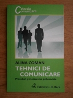 Anticariat: Alina Coman - Tehnici de comunicare. Proceduri si mecanisme psihosociale