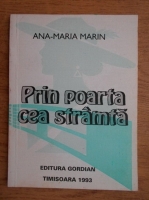 Ana Maria Marin - Prin poarta cea stramta