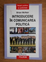 Brian McNair - Introducere in comunicarea politica