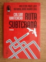 Anticariat: Colson Whitehead - Ruta subterana