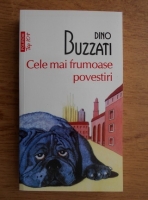 Dino Buzzati - Cele mai frumoase povestiri