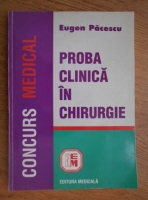 Eugen Pacescu - Proba clinica in chirurgie
