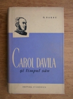 Anticariat: G. Barbu - Carol Davila si timpul sau