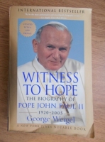 George Weigel - Witness to hope. The biography of Pope John Paul II