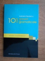 Isabela Nedelcu - 101 greseli gramaticale