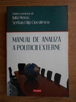 Anticariat: Iulia Motoc - Manual de analiza a politicii externe